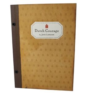 Dutch Courage By Jack London Book Limited Edition 57 Out of 350 Signed‎ Twice
